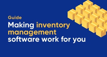 Making inventory management software work for you